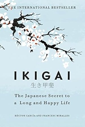 Ikigai: Japanese secret to long and happy life
