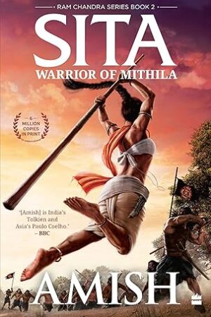 Sita : Warrior of Mithila (Ram Chandra Series Book 2)