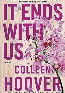 It Ends with Us: A Novel by Colleen Hoover