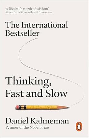 Thinking, Fast and Slow