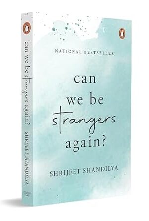 Can we be strangers again