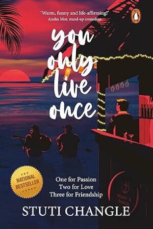 You Only Live Once by STUTI CHANGLE